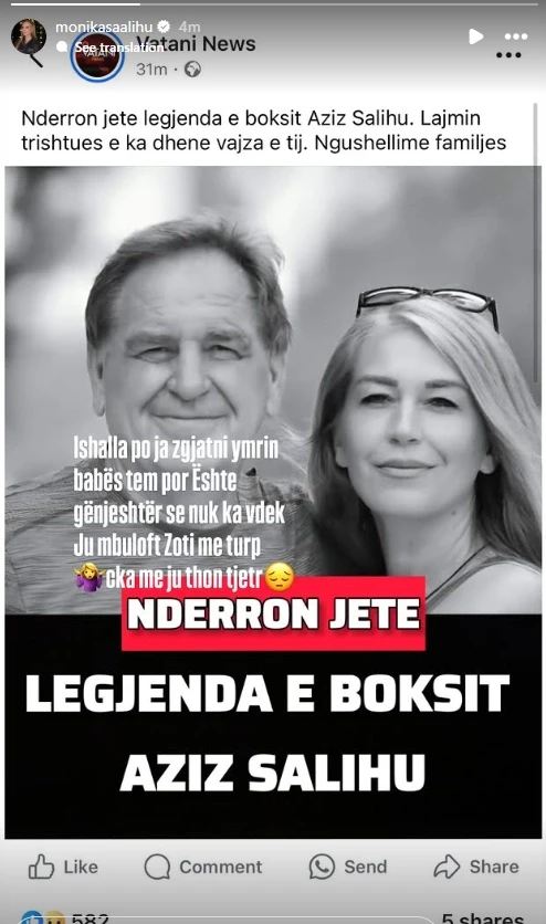 monika salihu vajza e legjendës së boksit kosovar aziz salihu ka mohuar lajmet për vdekjen e babait të saj duke bërë të ditur se ai është gjallë