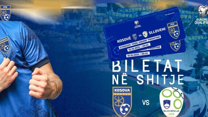 Biletat kosovë - slloveni - kërlaçki biletat kosovë - slloveni